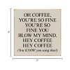 Slickblue Funny Coffee Quote Wood Sign – Rustic Wall Decor for Kitchen or Shelf – 7x7 Inches, 10 Color Options - 3 of 3