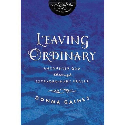 Leaving Ordinary - (Inscribed Collection) by  Donna Gaines & Inscribed (Paperback) - image 1 of 1