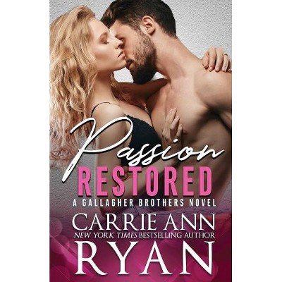 Passion Restored - (Gallagher Brothers) by  Carrie Ann Ryan (Paperback)