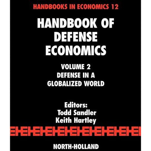 Handbook of Defense Economics - (Handbooks in Economics) by  Todd Sandler & Keith Hartley (Hardcover) - image 1 of 1