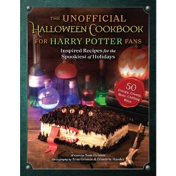 The Unofficial Halloween Cookbook for Harry Potter Fans - by  Tom Grimm (Hardcover)