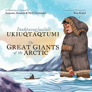 The Great Giants of the Arctic - (Hardcover) - 1 of 1