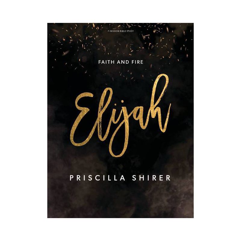Elijah - Bible Study Book - by  Priscilla Shirer (Paperback), 1 of 2
