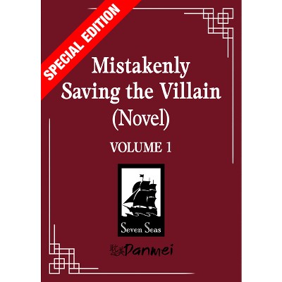 Mistakenly Saving the Villain (Novel) Vol. 1 (Special Edition) - by  Feng Yu Nie (Paperback)