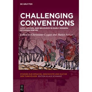 Challenging Conventions - (Studien Zur Sprache, Geschichte Und Kultur der Turkvölker) by  Christiane Czygan & Hatice Aynur (Hardcover) - 1 of 1