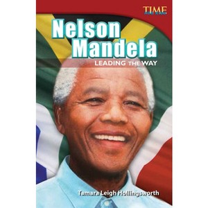 Nelson Mandela - (Time for Kids(r) Informational Text) 2nd Edition by  Tamara Hollingsworth (Paperback) - 1 of 1