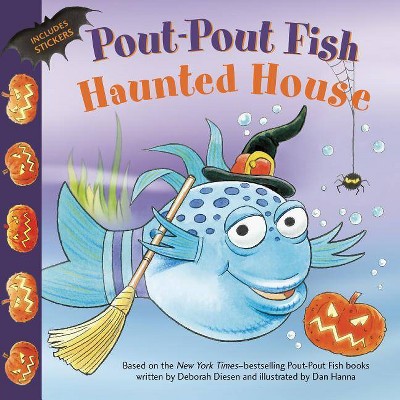 Pout-Pout Fish: Haunted House - (Pout-Pout Fish Paperback Adventure) by  Deborah Diesen (Paperback)