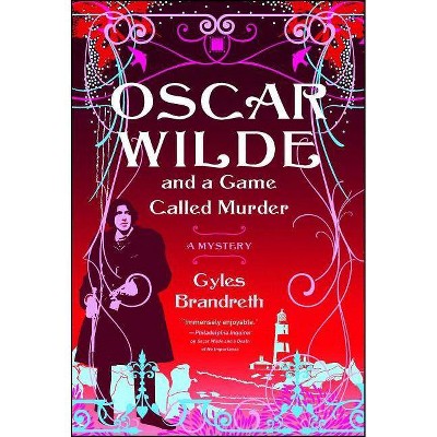 Oscar Wilde and a Game Called Murder, 2 - (Oscar Wilde Murder Mystery) by  Gyles Brandreth (Paperback)