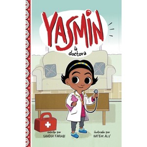 Yasmin La Doctora - (Yasmin en Español) by Saadia Faruqi - 1 of 1