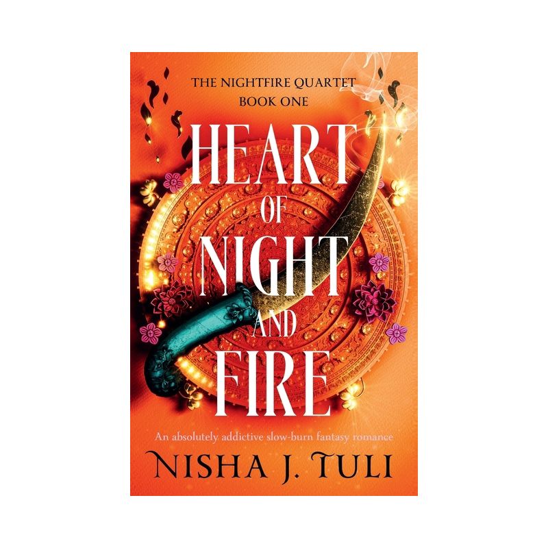 Heart of Night and Fire - (The Nightfire Quartet) by  Nisha J Tuli (Paperback), 1 of 2