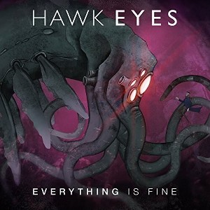 Hawk Eyes - Everything Is Fine (CD) - 1 of 1