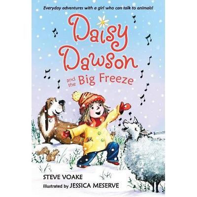 Daisy Dawson and the Big Freeze - by  Steve Voake (Paperback)