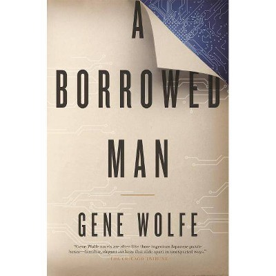 Borrowed Man - by  Gene Wolfe (Paperback)