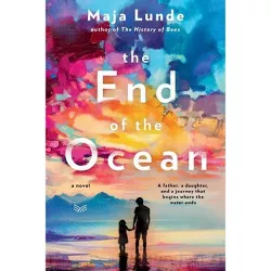The End of the Ocean - by  Maja Lunde (Paperback)
