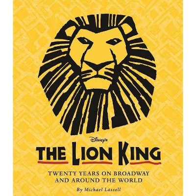 The Lion King - (Disney Theatrical Souvenir Book) by  Michael Lassell (Hardcover)