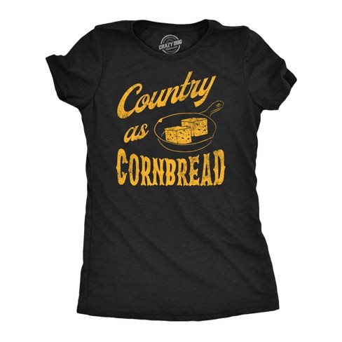 Womens Funny T Shirts Country As Cornbread Sarcastic Southern Graphic Tee For Ladies - Crazy Dog Women's T Shirt - image 1 of 4