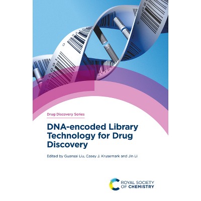 Dna-Encoded Library Technology for Drug Discovery - by  Guansai Liu & Casey J Krusemark & Jin Li (Hardcover)