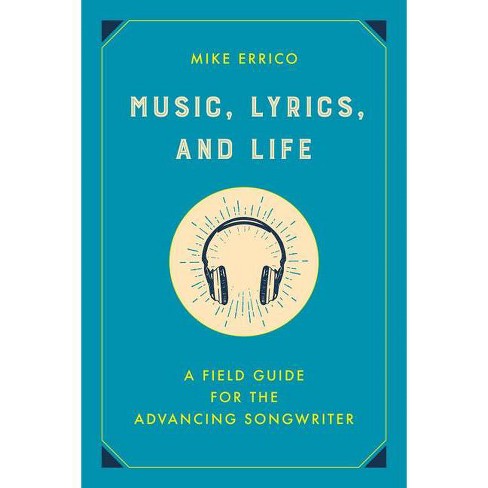 Music, Lyrics, and Life - by  Mike Errico (Hardcover) - image 1 of 1