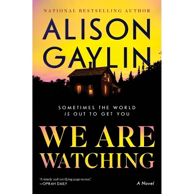 We Are Watching - by Alison Gaylin