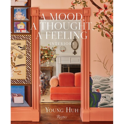 A Mood, a Thought, a Feeling - by  Young Huh (Hardcover)