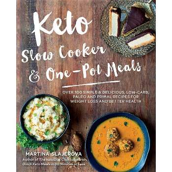 Keto Slow Cooker & One-Pot Meals - (Keto for Your Life) by  Martina Slajerova (Paperback)
