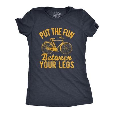Womens Put The Fun Between Your Legs T Shirt Funny Bicycle Biking Cruiser Novelty Tee - Crazy Dog Women's T Shirt