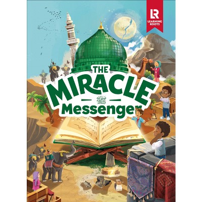 The Miracle Messenger - by  Mariam Elgammal & Azhar Majothi (Hardcover)