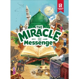 The Miracle Messenger - by  Mariam Elgammal & Azhar Majothi (Hardcover) - 1 of 1
