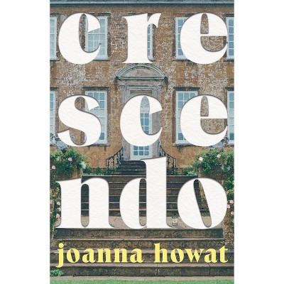 Crescendo - by  Joanna Howat (Paperback)