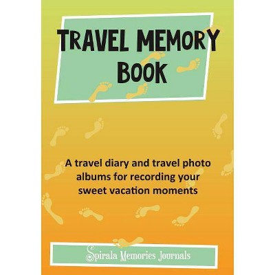 Travel Memory Book - by  Spirala Journals (Paperback)