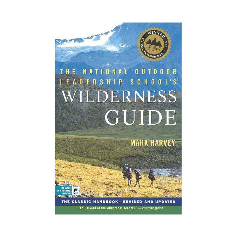 The National Outdoor Leadership School's Wilderness Guide - by  Mark Harvey (Paperback), 1 of 2