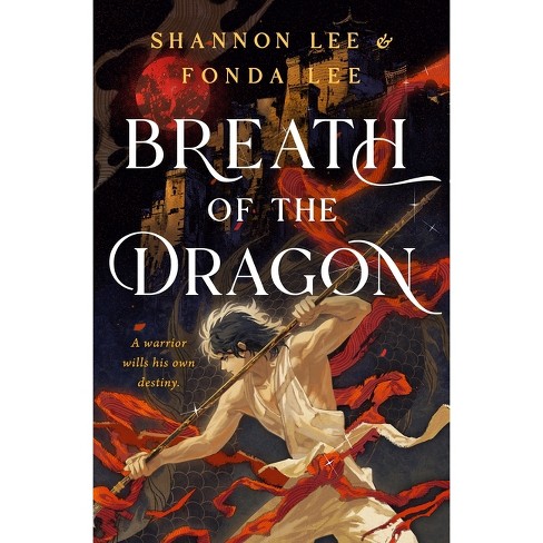 Breath Of The Dragon - (breathmarked) By Fonda Lee & Shannon Lee ...