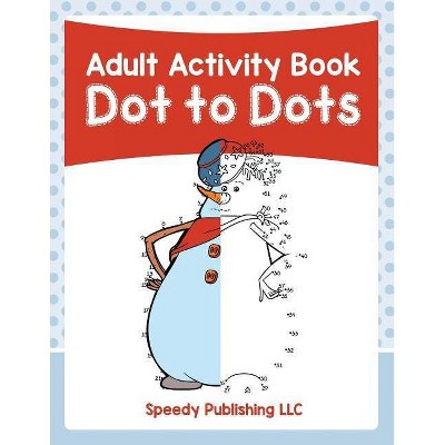 Adult Activity Book - by  Speedy Publishing LLC (Paperback)