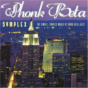 Phonk Beta - Symplex The Simplex The Simple, Complicated World Of Phonk Beta Jazz (CD) - 1 of 1