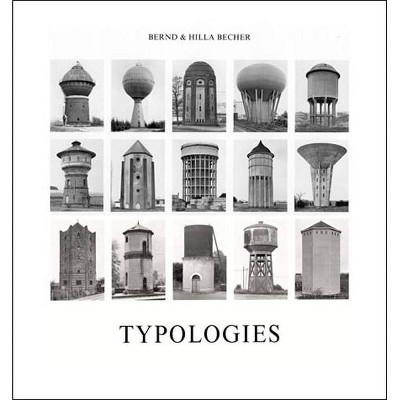 Typologies of Industrial Buildings - (Mit Press) by  Bernd Becher & Hilla Becher (Hardcover)