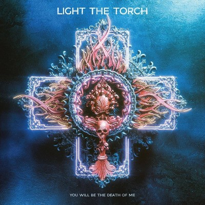 Light The Torch - You Will Be The Death Of Me (CD)