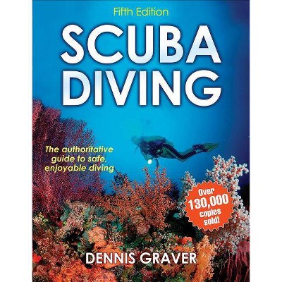 Scuba Diving - 5th Edition by  Dennis Graver (Paperback)