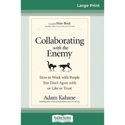 Collaborating with the Enemy - Large Print by  Adam Kahane (Paperback)