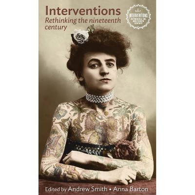 Interventions - (Interventions: Rethinking the Nineteenth Century) by  Andrew Smith & Anna Barton (Paperback)