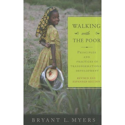 Walking with the Poor - by  Bryant L Myers (Paperback)