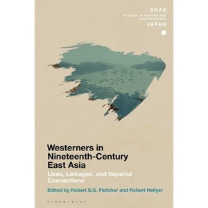 Chronicling Westerners in Nineteenth-Century East Asia - (Soas Studies in Modern and Contemporary Japan) (Paperback) - 1 of 1
