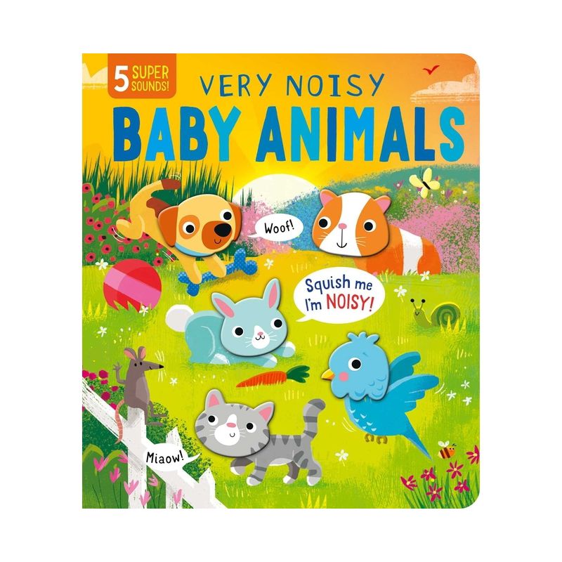 Squishy Sounds: Very Noisy Baby Animals - (Board Book), 1 of 6