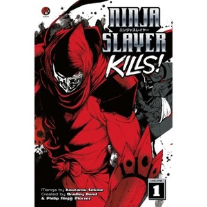 Ninja Slayer Kills, Volume 1 - by  Koutarou Sekine (Paperback) - 1 of 1