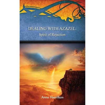 Dealing with Azazel - by  Anne Hamilton (Paperback)