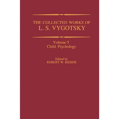The Collected Works of L. S. Vygotsky - (Cognition and Language: A Psycholinguistics) by  Robert W Rieber (Hardcover)