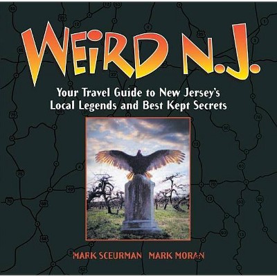 Weird N.J., 9 - by  Mark Moran & Mark Sceurman (Paperback)