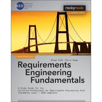 Requirements Engineering Fundamentals - 2nd Edition by  Klaus Pohl & Chris Rupp (Paperback)