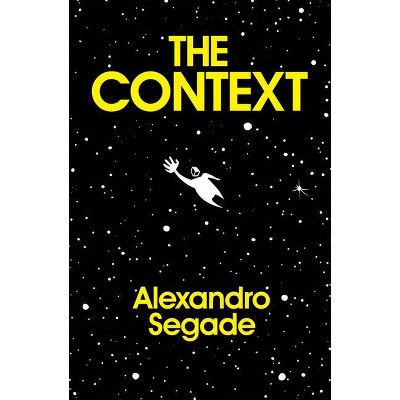 Alexandro Segade: The Context - (Paperback)