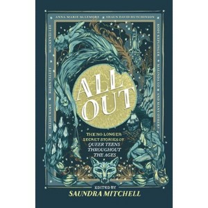 All Out: The No-Longer-Secret Stories of Queer Teens Throughout the Ages - 1 of 1