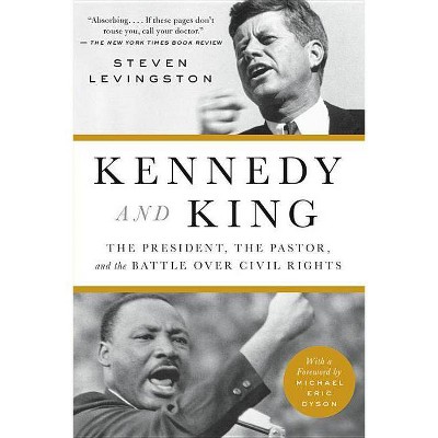 Kennedy and King - by  Steven Levingston (Paperback)